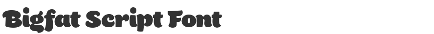 Bigfat Script Font