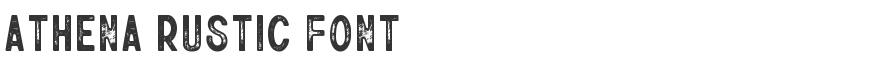 Athena Rustic Font