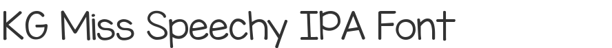 KG Miss Speechy IPA Font