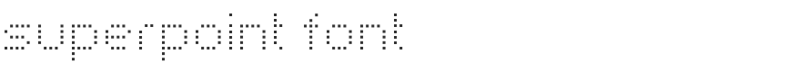 Superpoint Font