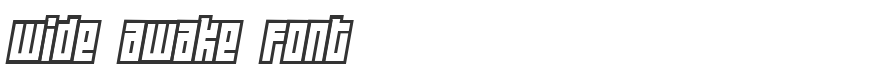 Wide Awake Font