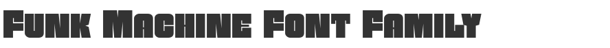 Funk Machine Font Family