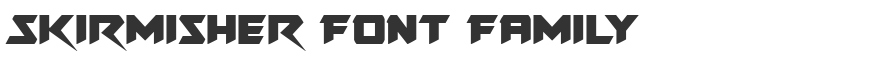 Skirmisher Font Family