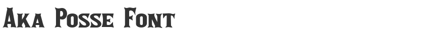 Aka Posse Font