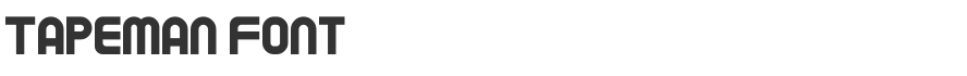 Tapeman Font