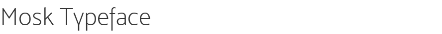 Mosk Typeface