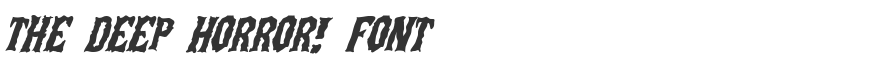 The Deep Horror! Font