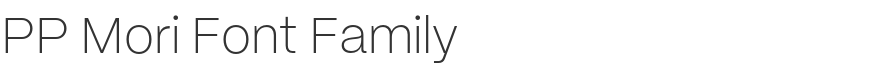 PP Mori Font Family