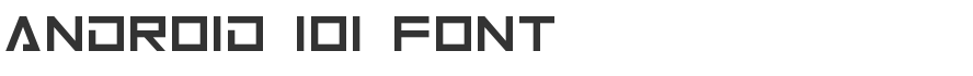 Android 101 Font