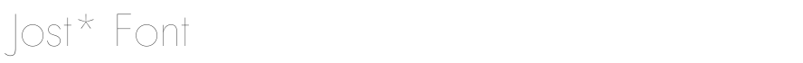 Jost* Font