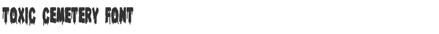 Toxic Cemetery Font