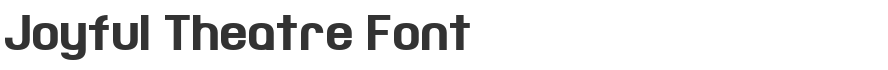 Joyful Theatre Font