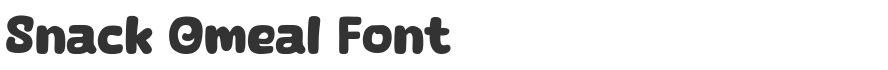 Snack Omeal Font