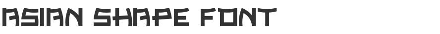 Asian Shape Font