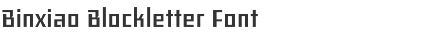 Binxiao Blockletter Font