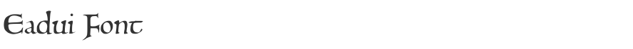 Eadui Font