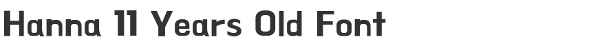 Hanna 11 Years Old Font