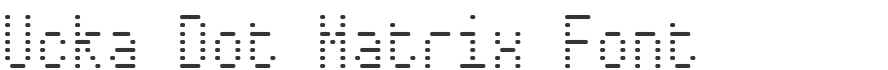 Ucka Dot Matrix Font
