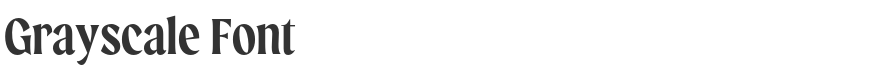 Grayscale Font