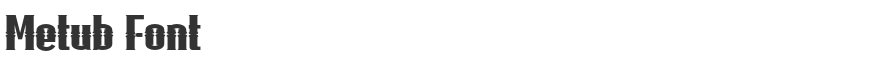Metub Font