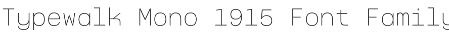 Typewalk Mono 1915 Font Family