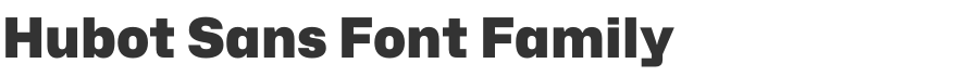 Hubot Sans Font Family