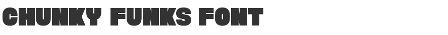 Chunky Funks Font