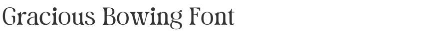 Gracious Bowing Font