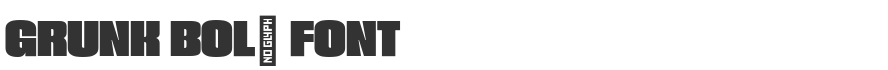 Grunk Bold Font