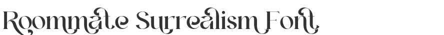 Roommate Surrealism Font