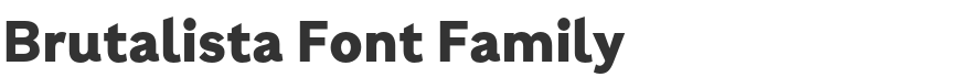 Brutalista Font Family