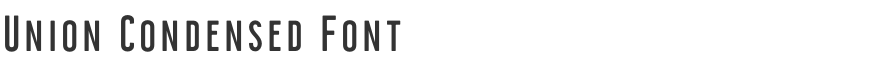 Union Condensed Font