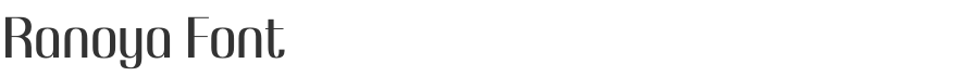 Ranoya Font