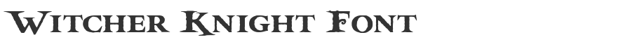 Witcher Knight Font