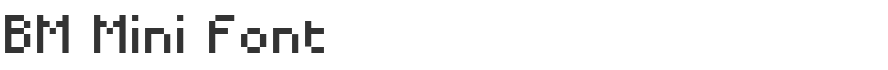 BM Mini Font