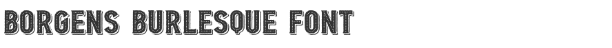 Borgens Burlesque Font