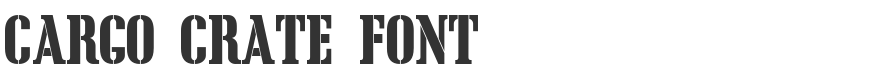 Cargo Crate Font