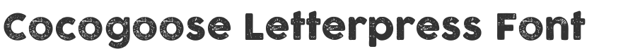 Cocogoose Letterpress Font