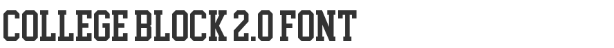 College Block 2.0 Font