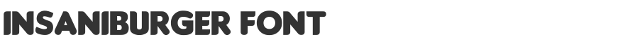 Insaniburger Font