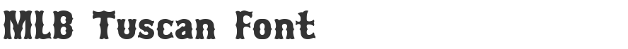 MLB Tuscan Font