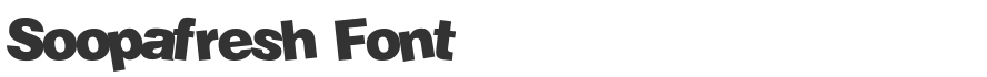 Soopafresh Font