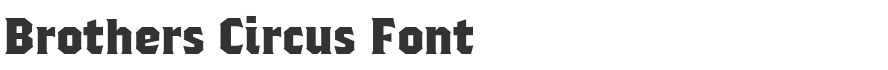 Brothers Circus Font