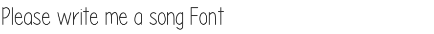 Please write me a song Font