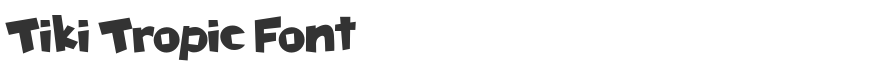 Tiki Tropic Font