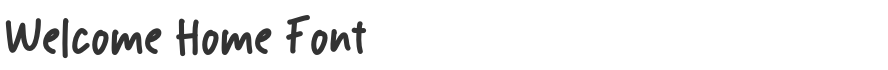Welcome Home Font