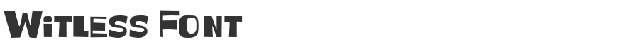 Witless Font