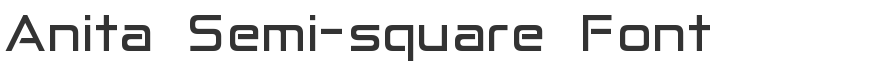 Anita Semi-square Font
