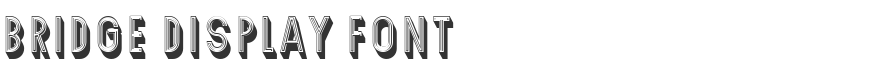 Bridge Display Font