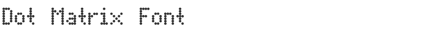 Dot Matrix Font